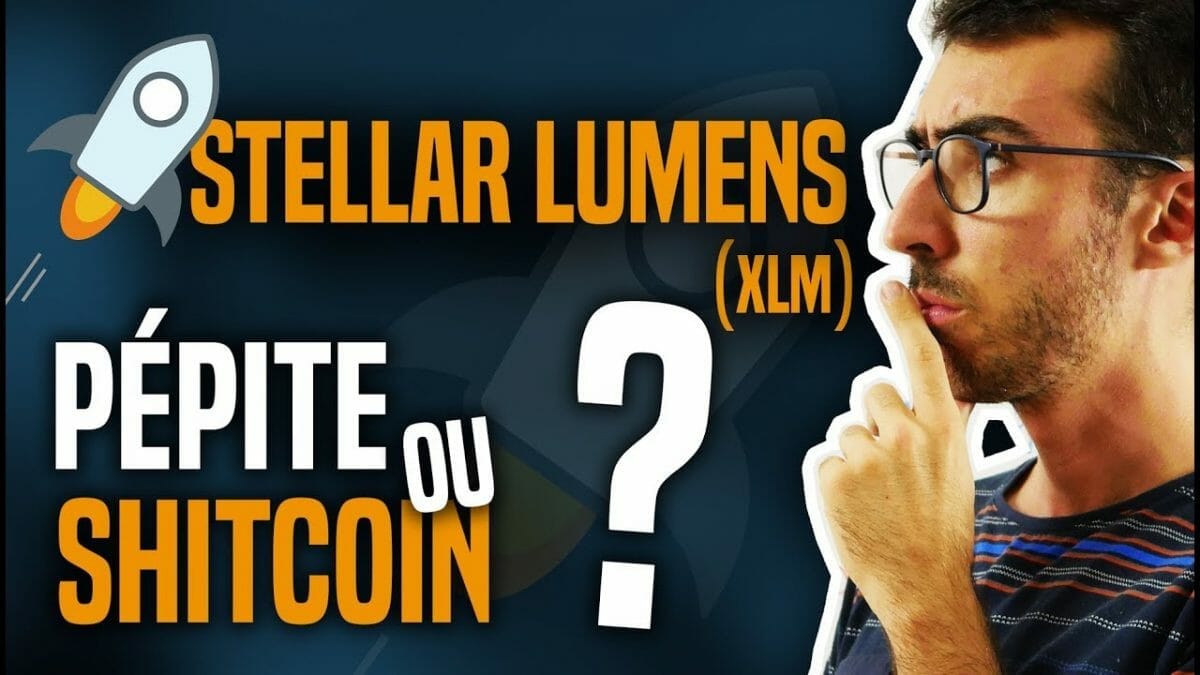 Stellar Lumens (XLM) - Pépite ou Shitcoin ? - Journal du Coin