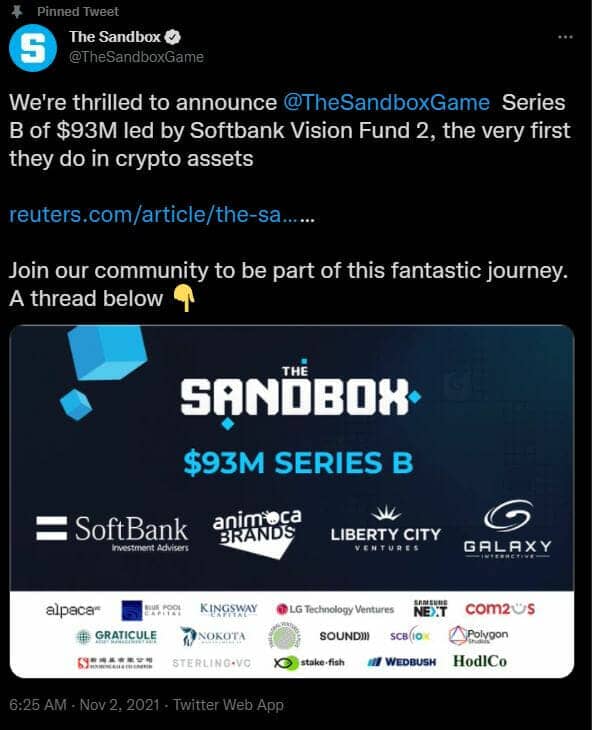 Tweet de The Sandbox annonçant le succès de sa levée de fonds. Ce nouveau tour de financement lui permet de lever 93 millions de dollars auprès d'investisseurs de renom tels que : SoftBank Investment Advisers, Galaxy Interactive ou encore Liberty City Ventures. 