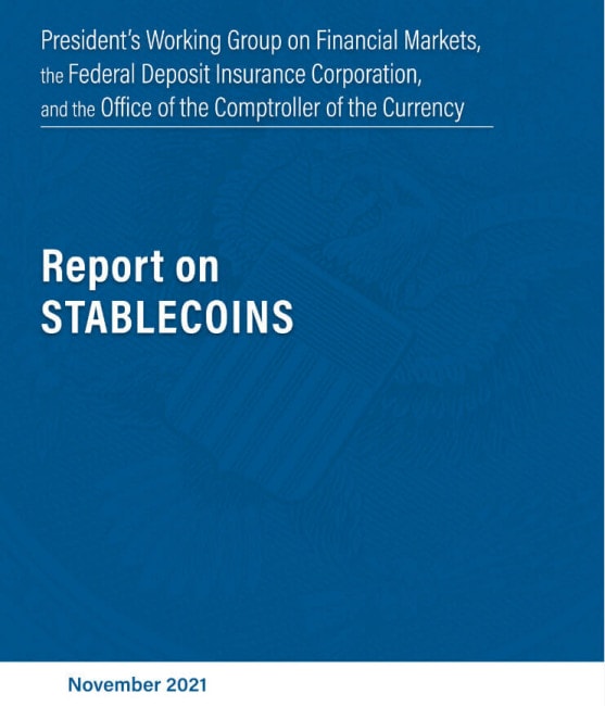 Page de couverture du rapport publié le 1er novembre 2021 à propos d'une réglementation des stablecoins aux Etats-Unis. Ce rapport est le fruit du travail du PWG, de la FDIC et de l'OCC qui s'occupent de la régulation bancaire. 