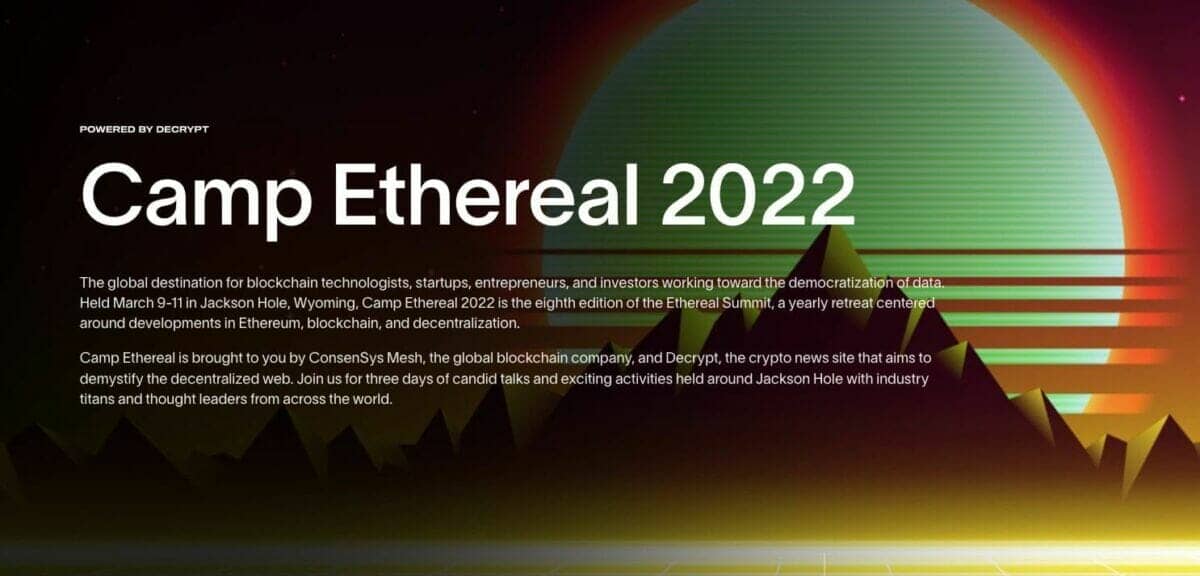 The 2022 Ethereal Summit, Camp Ethereal, will be held in Wyoming in March.
