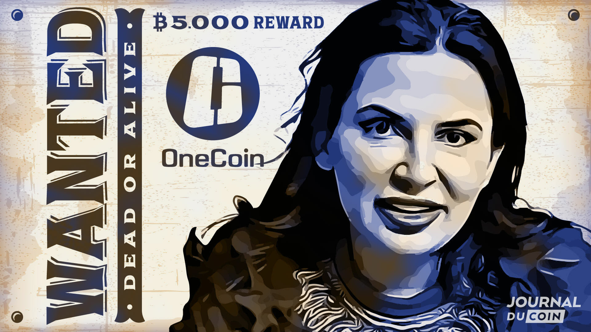 OneCoin : la Cryptoqueen dans la liste des 10 personnes les plus recherchées par le FBI.