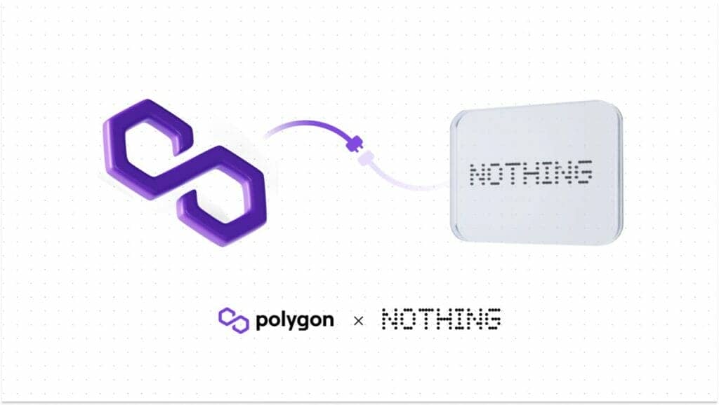 Nothing a choisi la blockchain Polygon pour héberger son programme de fidélité, tout en lançant son nouveau smartphone