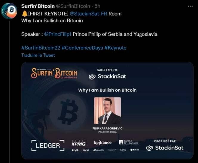Prince Filip of Serbia and Yugoslavia opened the conference with a speech entitled "Why am I bullish on Bitcoin".  An entire program !  What a good way to start these three days of conferences as part of the Surfin' Bitcoin 2022!
