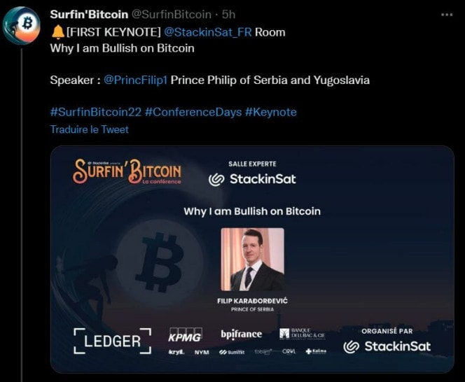 Le Prince Filip de Serbie et de Yougoslavie a ouvert la conférence avec une intervention intitulée "Pourquoi je suis bullish sur Bitcoin". Tout un programme ! De quoi bien démarrer ces trois jours de conférences dans le cadre du Surfin' Bitcoin 2022 !