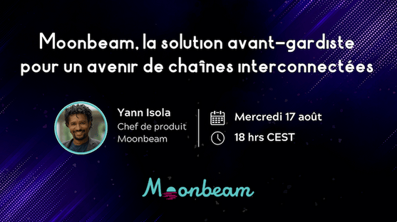 L'annonce est faite, Moonbeam propose son premier crowdcast francophone pour y parler interconnection entre Ethereum et Polkadot 