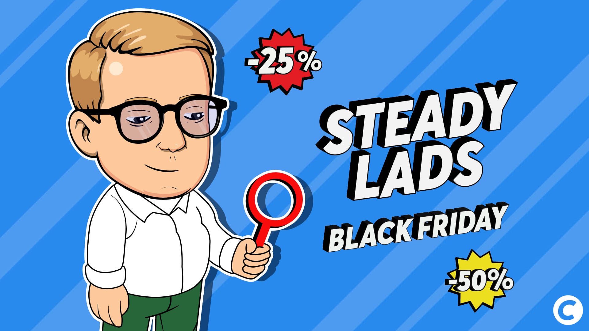 Plus que 48h pour rejoindre la communauté Steady Lads en profitant de la promotion spéciale Black Friday