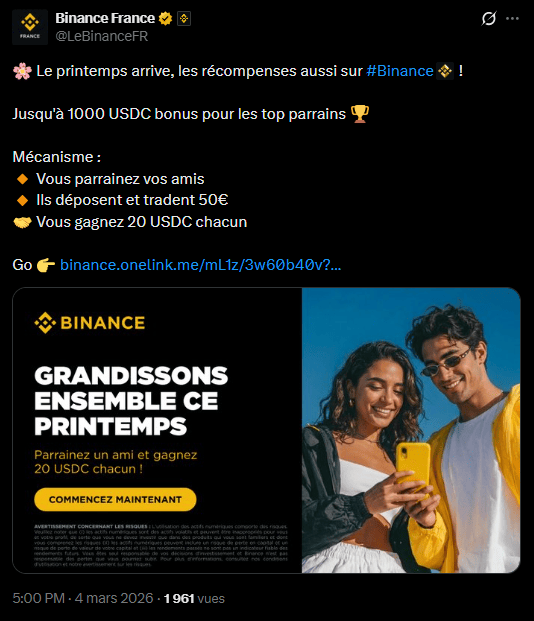 À l'occasion du mois de mars, Binance déploie une opération de parrainage intitulée « Le printemps, c’est mieux ensemble ». Contrairement aux programmes habituels basés sur des remises de frais, cette campagne permet l'obtention de récompenses directes en stablecoins pour le parrain et son filleul. Valable jusqu'au 31 mars 2026, cette offre repose sur l'ouverture d'une Mystery Box (boîte mystère) une fois que le nouvel utilisateur a complété un parcours de découverte des services de la plateforme.